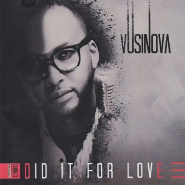Vusi Nova - You and I